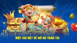 Giới thiêu nổ hũ thần tài