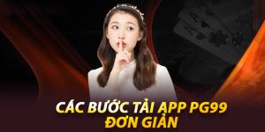 Hướng dẫn tải app PG99