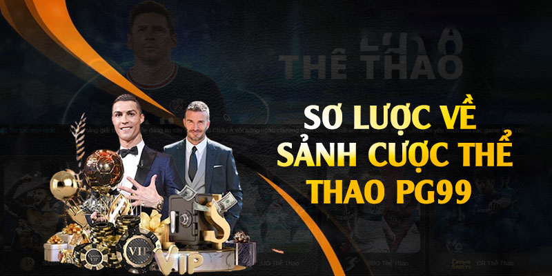 Sơ lược sảnh thể thao PG99