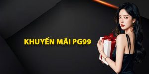Tổng hợp chương trình khuyến mãi PG99