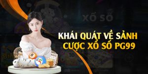 Tổng quan sảnh xổ số PG99