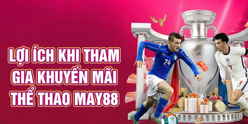 Lợi ích khi tham gia thể thao May88
